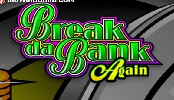 Break Da Bank Again